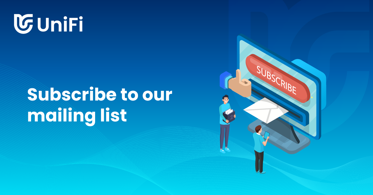 Subscribe to our mailing list - UniFi